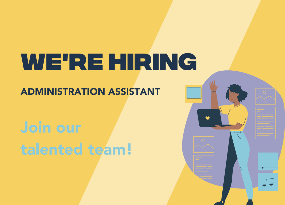 We’re hiring: Admin Assistant