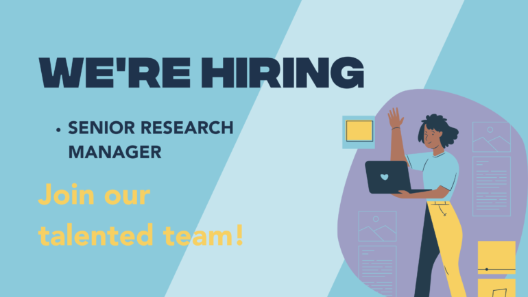We’re hiring! Senior Research Manager