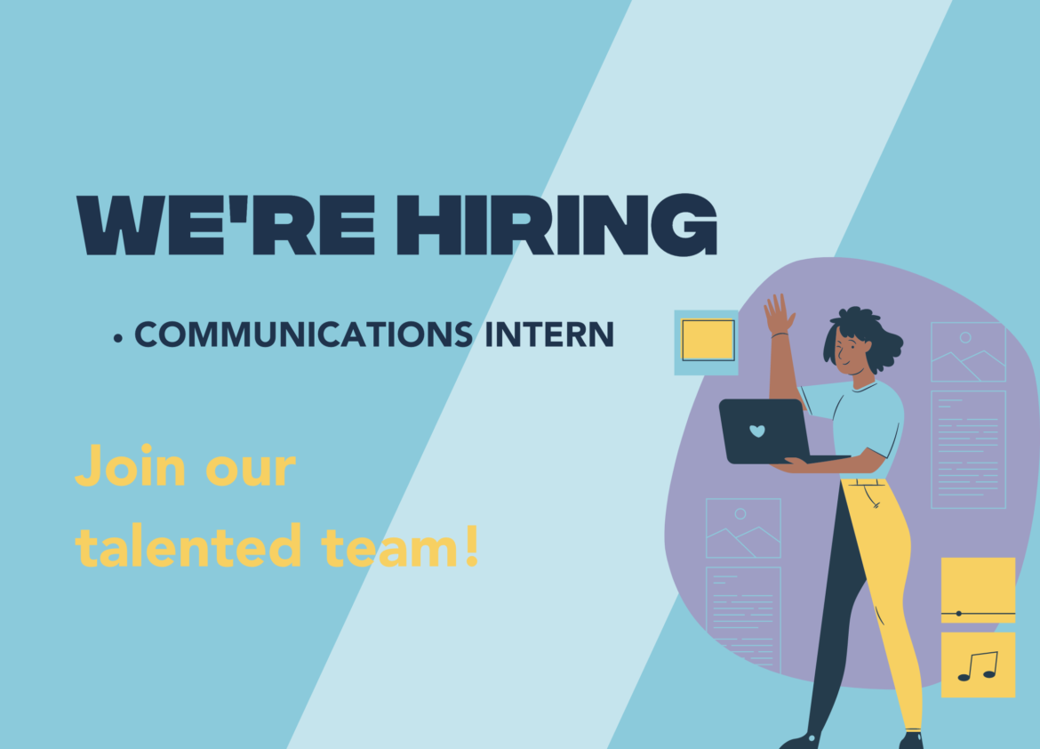 We’re hiring – Communications intern
